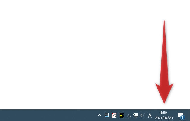 タスクトレイの右端にある日時の部分をクリックする