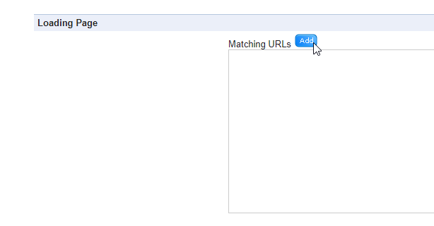 「Matching URLs」欄にある「Add」ボタンをクリックする