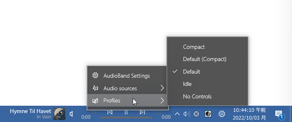 タスクトレイ上の「Audio Band」を右クリック →「Profiles」から、「Audio Band」のレイアウトを変更することができる