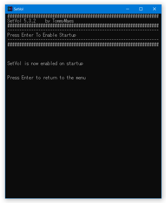 SetVol is now enabled on startup　Press Enter to return to the menu