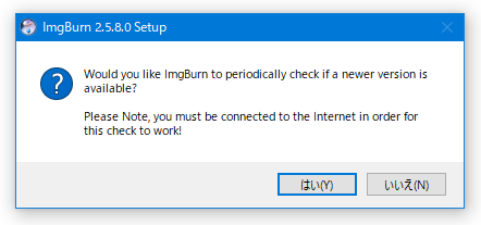 Would you like ImgBurn to periodically check if ～