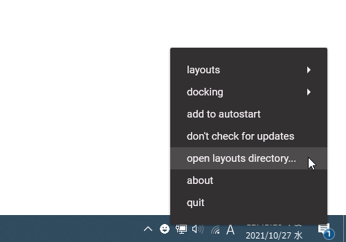 タスクトレイアイコンを右クリックして「open layouts directory」を選択する